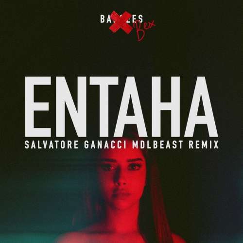 Entaha (Salvatore Ganacci MDLBEAST Remix)